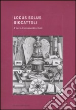 Locus solus. Vol. 8: Giocattoli libro