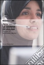 Le Donne di Allah. Viaggio nei femminismi islamici libro