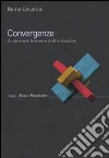 Convergenze. Gli strumenti letterari e le altre discipline libro di Ceserani Remo