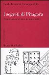 I segreti di Pitagora. Severamente vietato ai matematici libro