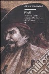 Pirati. Avventure, scontri e razzie nel Mediterraneo del XVII secolo libro