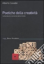 Poetiche della creatività. Letteratura e scienze della mente libro