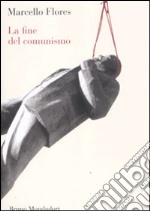 La fine del comunismo libro