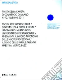 Impresa & Stato. Rivista della Camera di Commercio di Milano. Inverno 2011 (90) libro