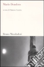 Mario Dondero. Ediz. illustrata libro