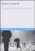 Viaggio nella storia sociale libro