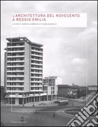 L'architettura del Novecento a Reggio Emilia libro