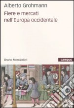 Fiere e mercati nell'Europa occidentale libro