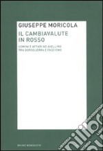 Il cambiavalute in rosso. Uomini e affari ad Avellino tra dopoguerra e fascismo libro