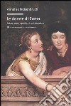 Le donne di Roma. Potere, sesso e politica in età imperiale libro