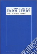 La formazione dei docenti in Europa libro