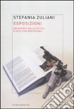 Esposizioni. Emergenze della critica d'arte contemporanea libro