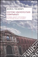 Sistemi universitari comparati. Riforme, assetti istituzionali e accessibilità agli studenti