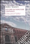 Sistemi universitari comparati. Riforme, assetti istituzionali e accessibilità agli studenti libro