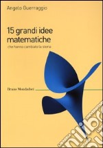 15 grandi idee matematiche che hanno cambiato la storia libro