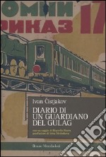 Diario di un guardiano del Gulag libro