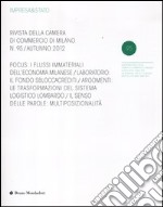 Impresa & Stato. Rivista della Camera di Commercio di Milano. Autunno 2012. Vol. 95 libro