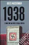 1938. L'anno cruciale dell'ascesa di Hitler libro