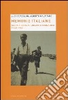 Memorie italiane. Dalla guerra al miracolo economico (1940-1963) libro
