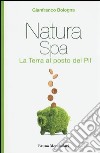 Natura Spa. La terra al posto del Pil libro di Bologna Gianfranco