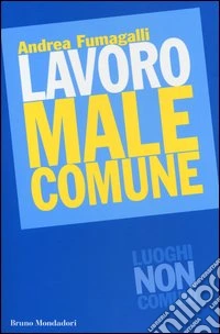 Lavoro male comune