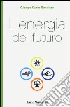 L'energia del futuro libro