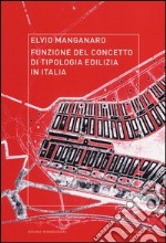 Funzione del concetto di tipologia edilizia in Italia. Ediz. illustrata libro