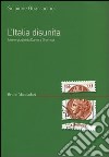 L'Italia disunita. Idee e giudizi da Dante a Gramsci libro