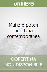 Mafie e poteri nell'Italia contemporanea