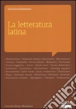 La letteratura latina. Con aggiornamento online libro