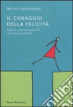 L'insicurezza. La paura di vivere nel nostro tempo, Marina Valcarenghi, Mondadori Bruno