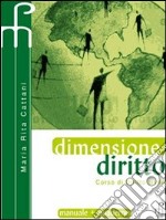 Dimensione diritto. Per le Scuole superiori libro