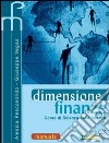 Dimensione finanze. Manuale. Corso di scienza delle finanze. Per le Scuole superiori (1) libro