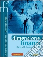 Dimensione finanze. Quaderno. Corso di scienza delle finanze. Per gli Ist. Tecnici commerciali (2) libro