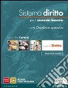 Sistema diritto. Con quaderno operativo. Per le Scuole superiori. Con espansione online libro