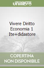 Vivere Diritto Economia 1 Ite+didastore libro