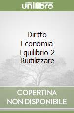 Diritto Economia Equilibrio 2 Riutilizzare libro