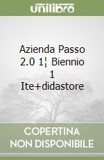 Azienda Passo 2.0 1¦ Biennio 1 Ite+didastore libro