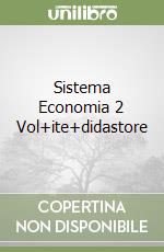 Sistema Economia 2 Vol+ite+didastore libro