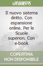 Il nuovo sistema diritto. Con espansione online. Per le Scuole superiori. Con e-book libro