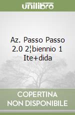 Az. Passo Passo 2.0 2¦biennio 1 Ite+dida libro