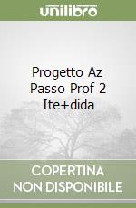 Progetto Az Passo Prof 2 Ite+dida libro