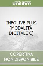 INFOLIVE PLUS (MODALITÃ  DIGITALE C) libro