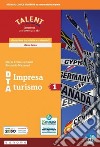 DTA impresa turismo. Per le Scuole superiori. Con e-book. Con espansione online. Vol. 1 libro