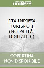 DTA IMPRESA TURISMO 1 (MODALITÃ€ DIGITALE C) libro