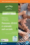 Persone, diritti e aziende nel sociale. Per il triennio degli Ist. professionali. Con e-book. Con espansione online. Vol. 3 libro