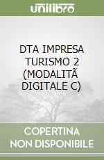 DTA IMPRESA TURISMO 2 (MODALITÃ  DIGITALE C) libro