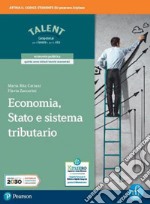 Economia, Stato e sistema tributario. Per le Scuole superiori. Con e-book. Con espansione online libro