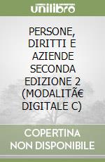 PERSONE, DIRITTI E AZIENDE SECONDA EDIZIONE 2 (MODALITÃ€ DIGITALE C) libro