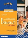 BENVENUTI COMPACT SECONDA EDIZIONE libro